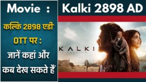 Kalki 2898 AD, Kalki 2898 AD OTT Release, Kalki OTT Release, Kalki movie,